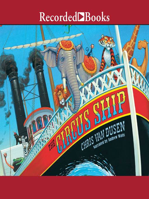 Title details for The Circus Ship by Chris Van Dusen - Available